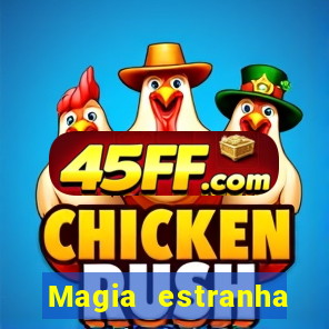Magia estranha filme completo dublado